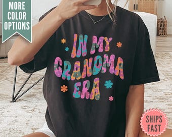 In My Grandma Era Shirt, Grandma Comfort Colors® TShirt, Retro Grandma Shirt, Grandma Mothers Day Gift from Daughter, New Grandma Gift Tee