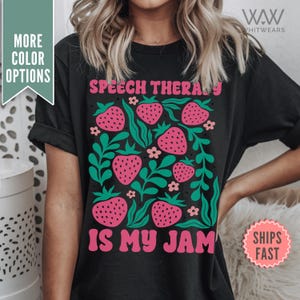 Speech Therapy Is My Jam Shirt, Comfort Colors® Speech Language Pathologist Shirt, Speech Therapist Gift, SLP Shirt, Speech Pathology Tee