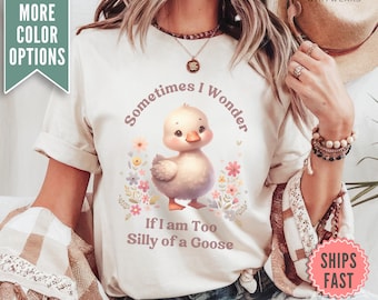 Silly Goose Shirt, Comfort Colors® Silly Goose TShirt, Silly Goose Tee, Funny Shirt, Cute Goose Shirt, Cottage Core Shirt, Silly Goose Gift