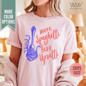Spaghetti Shirt, mehr Spaghetti weniger Upsetti Comfort Colors® TShirt, Pasta Liebhaber Geschenk, lustiges Essen Shirt, lustiges Sprichwort TShirt, Essen Humor T-Shirt