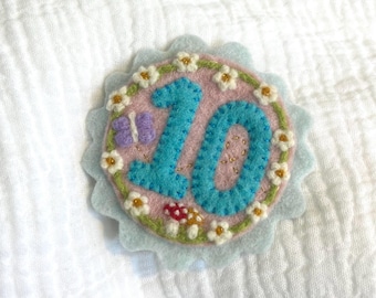 Custom Felt Birthday Badge -  Handmade Needle Felt Steiner Waldorf Birthday Celebration