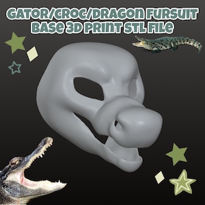 May include: A 3D-printed grey fursuit base in the shape of a gator, croc, or dragon head. The image includes text that reads "GATOR/CROC/DRAGON FURSUIT BASE 3D PRINT STL FILE". Decorative stars and a crocodile image are also included.