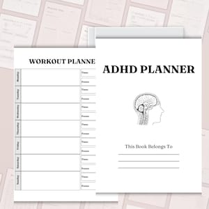 May include: A white ADHD planner with a workout planner on the left side. The cover features the text "ADHD PLANNER" and a brain illustration. The workout planner has daily sections for time and focus.