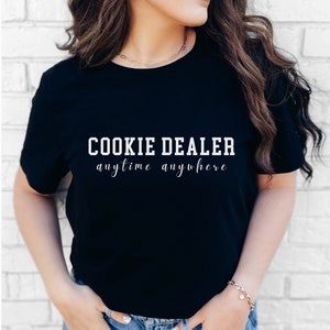 Cookie Dealer Anytime Anywhere Tee Baking Mama Shirt Gift for Girlfriend Sister Mom Baker Gift Cookie Dealer Funny Baking Shirt gift idea