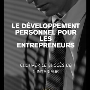 Le Développement Personnel pour les Entrepreneurs