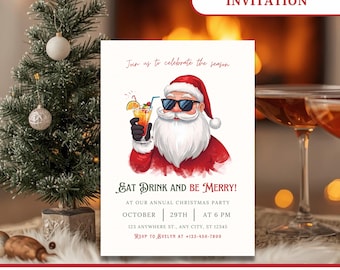 May include: A Christmas party invitation featuring Santa Claus wearing sunglasses and holding a cocktail. The invitation includes the text "Eat Drink and Be Merry!" with event details. A small Christmas tree and glasses of wine are in the background.