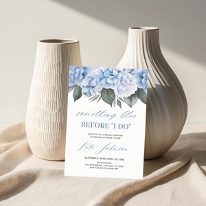 May include: A blue and white floral bridal shower invitation with the text "something blue before "I do"" and the bride-to-be's name, "Kate Johnson".