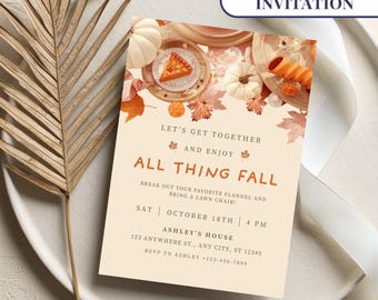 May include: A fall-themed invitation with the text "Fall Party Invitation" and "All Thing Fall." The invitation features illustrations of pumpkins, fall leaves, and a slice of pie. The invitation includes the date, time, and location of the party.