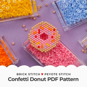 May include: A pink and beige beaded donut with colorful sprinkles. The donut is surrounded by containers of beads in various colors, including pink, orange, yellow, and blue. The text "BRICK STITCH ♥ PEYOTE STITCH Confetti Donut PDF Pattern" is at the bottom of the image.