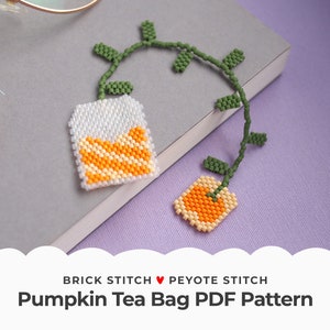 May include: A beaded pumpkin tea bag charm with a green vine and leaves. The charm is made with brick stitch and peyote stitch. The text "Brick Stitch ♥ Peyote Stitch Pumpkin Tea Bag PDF Pattern" is at the bottom of the image.