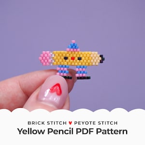 May include: A yellow pencil bead sprite with a pink eraser, blue hat, and black shoes. The bead sprite is made with colorful seed beads and is being held by a hand. The text "Brick Stitch &hearts; Peyote Stitch Yellow Pencil PDF Pattern" is at the bottom of the image.