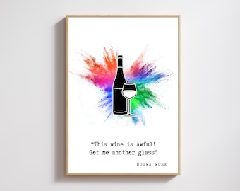 Moira Rose Zitat Dieser Wein ist schrecklich, hol mir noch ein Glas, Schitt's Creek Wandkunst digitaler Download, lustige Weinkunst zum Ausdrucken