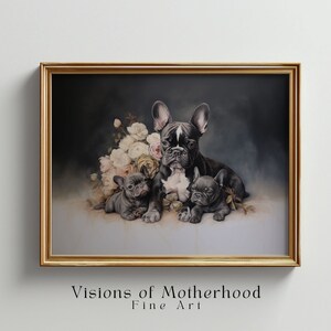 Fine Art Print - Mama French Bull Dog And Her Pups - Vintage Painting, Wall Art, Large, Dark, Moody, Floral, Pet Lovers Gift