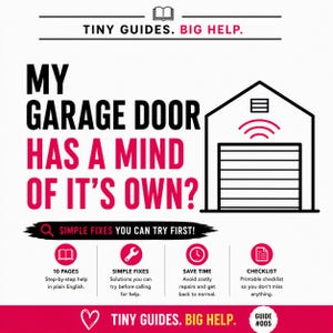 Puede incluir: Una guía informativa blanca titulada Tiny Guides. Big Help. My Garage Door Has A Mind Of It's Own? con un icono de garaje negro y ondas rojas. Incluye secciones para 10 páginas, soluciones simples, ahorro de tiempo y una lista de verificación.