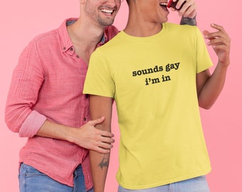 Klingt schwul ich bin in tshirt in verschiedenen Größen und Farben/gay tshirt/unisex shirt/funny tshirt/baumwoll tshirt/custom shirt