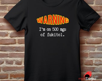 Funny Black T-Shirt: 500mgs of Fukitol - Humor Tee
