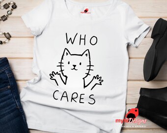 Funny "Who Cares" Cat T-Shirt – Minimalist Kitty Lover Tee