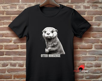 Otter Nonsense T-Shirt: Funny Animal Lover Tee