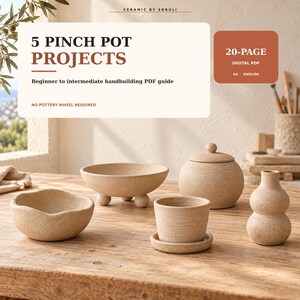 5 Pinch Pot Projects PDF, Beginner Handbuilding Pottery Guide, No Wheel Clay Tutorial