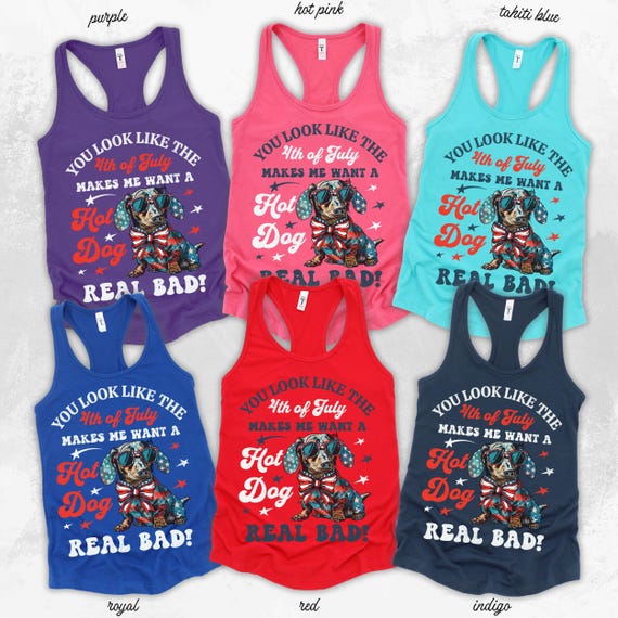 You Look Like The 4th Of July Makes Me Want A Hot Dog Real Bad Tank Independence Tank Funny 4th July dachshund dog Tank Lover merica GGT035