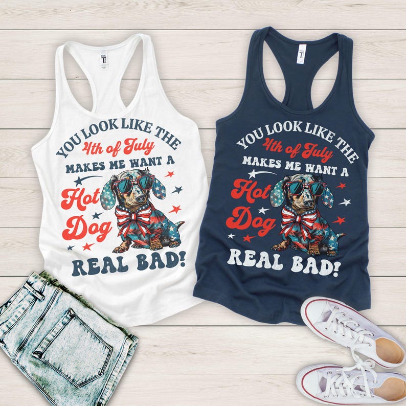 You Look Like The 4th Of July Makes Me Want A Hot Dog Real Bad Tank Independence Tank Funny 4th July dachshund dog Tank Lover merica GGT035 Bild 8