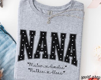 Personalized Nana Shirt, Nana Shirt with Grandkids Names, Custom Nana Shirt, Nana Sweatshirt, Nana Hoodie, Gift for Nana