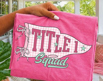 Title 1 Teacher Shirt, Comfort colors Title 1 Dream Team tee,Title One Teacher T-Shirt, Intervention Teacher Team, Interventionist Shirt
