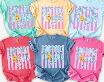 Gifted teacher shirt Comfort Colors Gifted Teacher TShirt Gifted Teacher Gift Gifted And Talented Teacher Tee Gifted School Group Shirt
