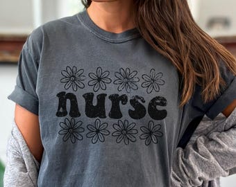 Comfort Colors Nurse Shirt, Custom Nurse Shirt, Nurse Shirt, Nursing School Tee, Nurse Tee, Gift For Nurse, ER Nurse Shirts Floral Nurse Tee