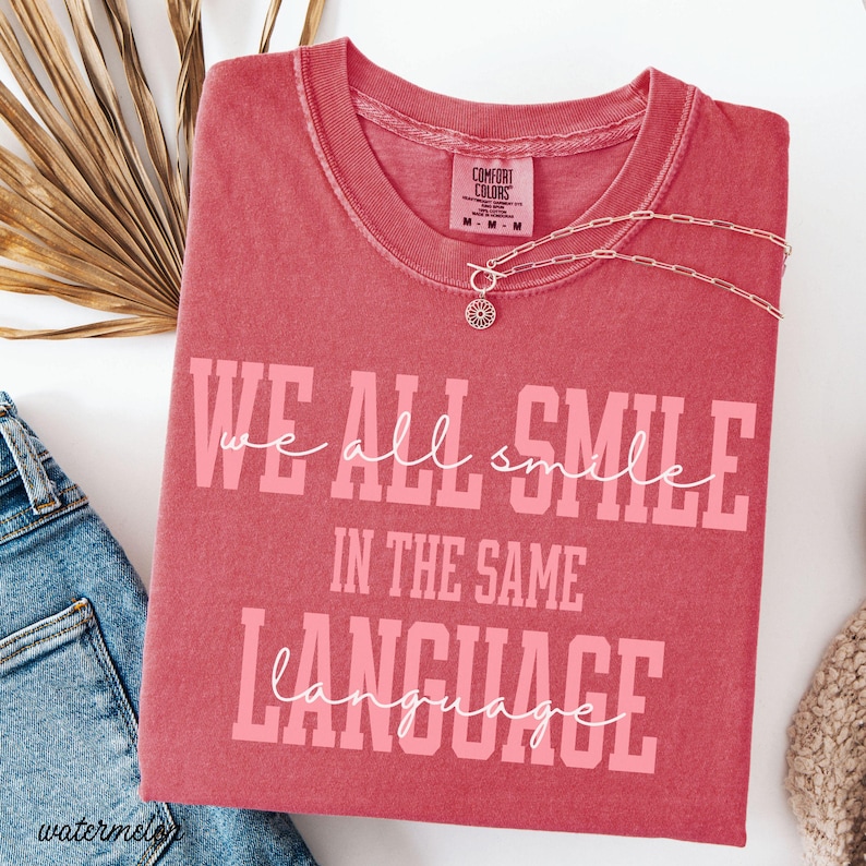 We All Smile In The Same Language ESL Teacher Shirt Comfort colors ESL Teacher Gift Multilingual Teacher, Bilingual Teacher Spanish Teacher image 10