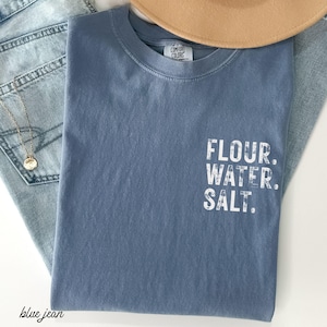 Flour Water Salt Sourdough T-shirt Funny Baking Gift for Home Baker Bread Lover Top Ingredients for Sourdough pocket design Tees  GGC353