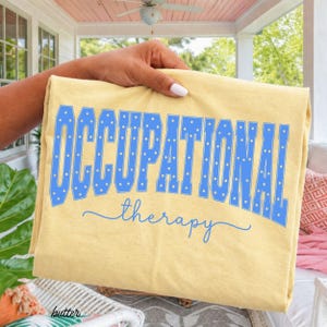 Occupational Therapy Shirt Comfort Colors Varsity OT Tshirt Trendy Occupational Therapist Shirts Cute Gift for OTA Trendy Gifts COTA Tees
