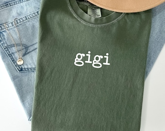 Gigi Tshirt, Cute Gigi Shirt, Comfort Colors Gigi, Best Gigi Ever, Grandma Gift, Mothers Day Shirt Gigi Gifts, Christmas Gigi Gift Oversized