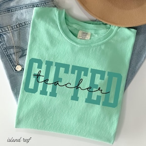Gifted teacher tees Gifted Teacher Shirt Gifted Teacher Gift Gifted And Talented Teacher Shirt Gifted School Group Shirt in Comfort Colors