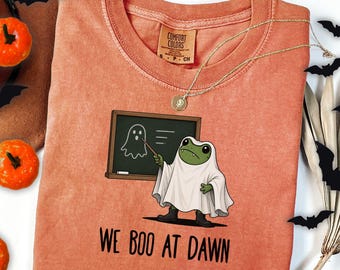 Funny Halloween Teacher  Shirt We Boo At Dawn Shirt Cute Comfort colors Tee Spooky Season Shirt Halloween Shirt Spooky School tees gifts
