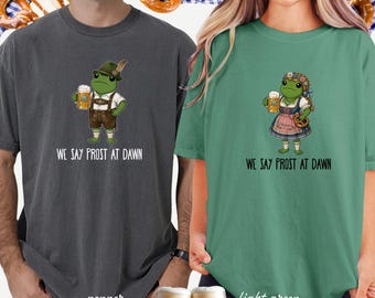 Couples Comfort Colors Tee Oktoberfest Shirt We say prost at dawn Funny Beer Festival Tee German Oktoberfest Shirt Fall Drinking Pretzel tee