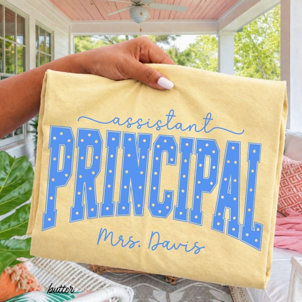 Custom Assistant Principal T Shirt Teacher's Day Personalized gift for Principal Teacher Appreciation Shirt  Back To School Comfort Colors