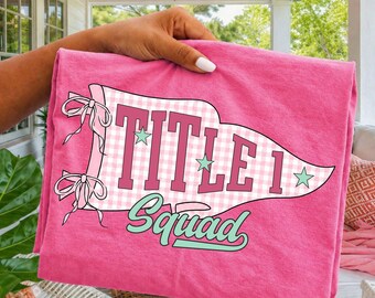 Title 1 Teacher Shirt, Comfort colors Title 1 Dream Team tee,Title One Teacher T-Shirt, Intervention Teacher Team, Interventionist Shirt