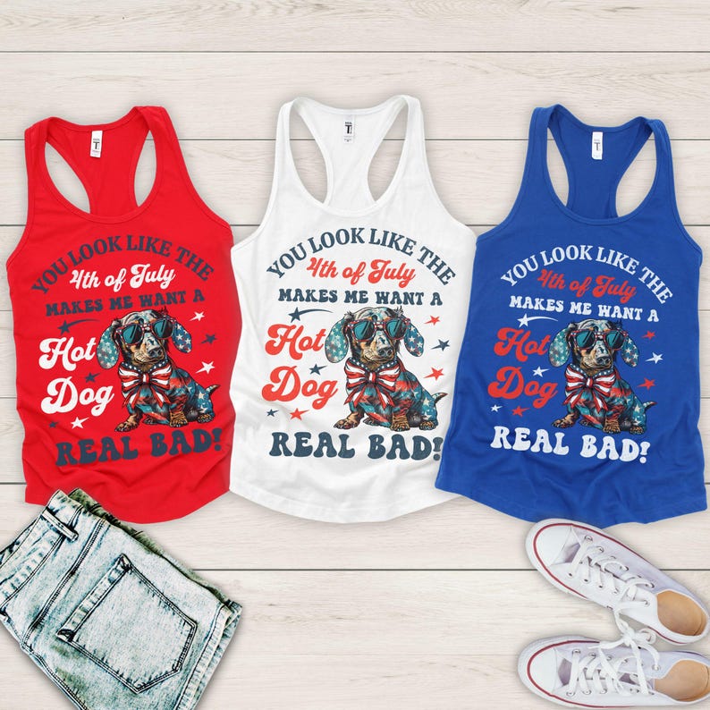 You Look Like The 4th Of July Makes Me Want A Hot Dog Real Bad Tank Independence Tank Funny 4th July dachshund dog Tank Lover merica GGT035 Bild 7