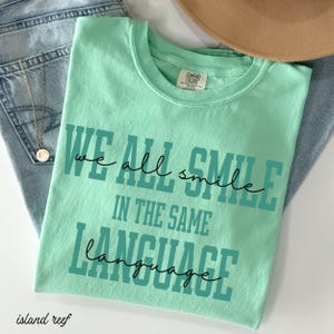 We All Smile In The Same Language ESL Teacher Shirt Comfort colors ESL Teacher Gift Multilingual Teacher, Bilingual Teacher Spanish Teacher image 1
