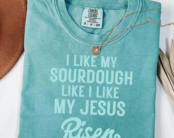 Sourdough Baking Christian T-Shirt Sourdough Baking Religious Tee Faith Shirt Sourdough Gifts, Baking Enthusiast TShirt Christian Tee GGC360