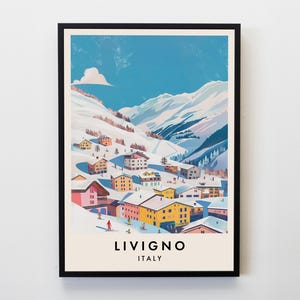 Livigno Travel Print, Wall Art Livigno Poster, Italy Travel Print, The Alps Travel Lovers Ski Lovers Home Decor Wall Art City Travel Poster