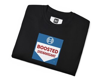 Boosted Shenanigans Tee | Funny Humor Shirt