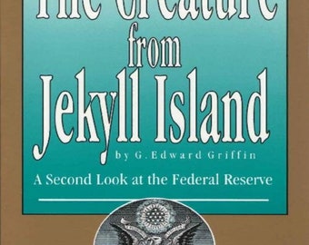 The Creature from Jekyll Island: A Second Look at the Federal Reserve 5th Edition (Digital)