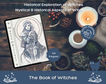 The Book of Witches by Oliver Madox Hueffer - Historical Exploration of Witchcraft - Vintage Grimoire eBook - Facts & Cultural Lore