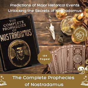 The Prophecies by Nostradamus - Vintage Grimoire eBook - The Most Complete Version Including Ten Centuries & Additional Almanacs