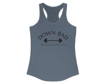 Down Bad Crying At The Gym Tortured Poets Department Love and Poetry Women's Ideal Racerback Tank