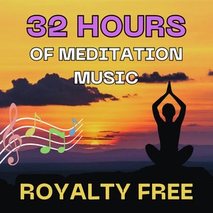 32 Hours of Royalty Free Meditation Music