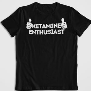 Gag Gift - Ketamine Enthusiast - Unhinged T Shirt - Weirdcore Offensive Tee - Hilarious Joke Shirt - Inappropriate Apparel - Cursed Tee