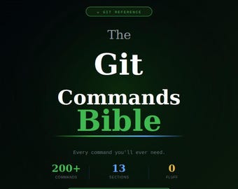 The Git Commands Bible — Every Command You'll Ever Need